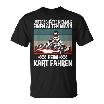 Underschatz Nie Eine Alten Mann Beim Kart Fahren Gokart T-Shirt - Geschenkecke