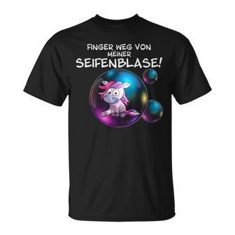 Unicorn Finger Weg Von Meiner Seifenblase S T-Shirt - Seseable