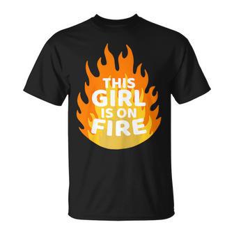 Unstoppable Flame This Girl Is On Fire T-Shirt - Monsterry DE