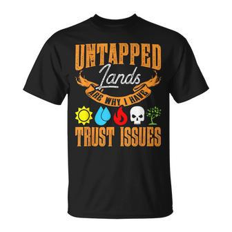 Untapped Lands Trust Issues Magic Geek Tcg T-Shirt - Monsterry AU