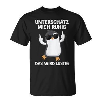 Unterschätz Mich Ruhig Das Wird Slogan Statement T-Shirt - Seseable