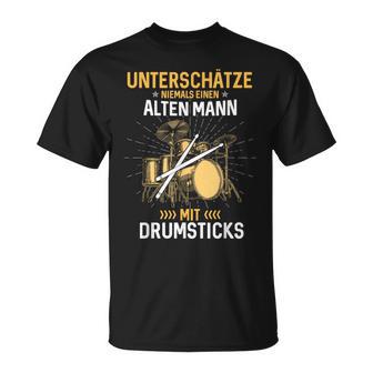 Unterschätze Niemals Einen Alten Mann Mit Drumsticks Music T-Shirt - Geschenkecke