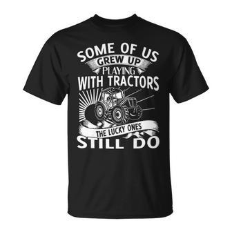 Some Of Us Grew Up Playing With Tractors T-Shirt | Mazezy