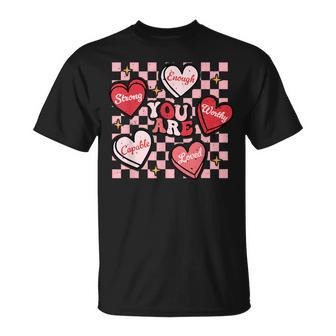 Valentine You Are Loved Worthy Enough Candy Heart Teacher T-Shirt - Monsterry AU