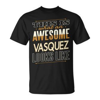Vasquez Last Name Surname Matching Family Reunion T-Shirt - Seseable
