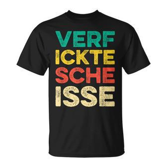 Verfickte Scheisse I Scheiße Dircksscheiße Fun T-Shirt - Seseable