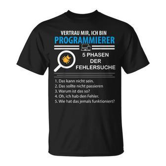 Vertrau Mir Ich Bin Programmier S T-Shirt - Seseable