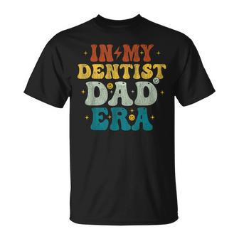 Vintage In My Dentist Dad Era Fathers Day T-Shirt - Monsterry UK