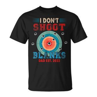 Vintage I Don't Shoot Blanks Dad Est 2023 Expecting New Baby T-Shirt - Monsterry DE