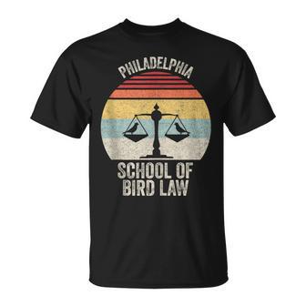 Vintage Retro Philadelphia School Of Bird Law Bird Law T-Shirt - Monsterry