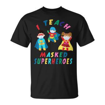 Virtual Teaching I Teach Masked Superheroes Pre-K Teacher T-Shirt - Monsterry DE