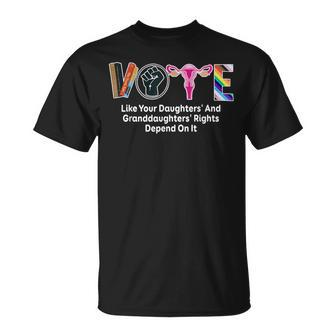 Vote Like Your Daughters And Granddaughters' Rights Depend T-Shirt - Seseable