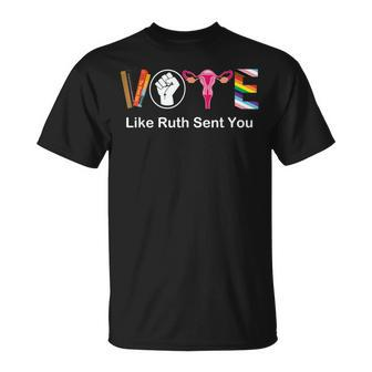 Vote Like Ruth Sent You Uterus Feminist Lgbt Apparel T-Shirt | Mazezy AU