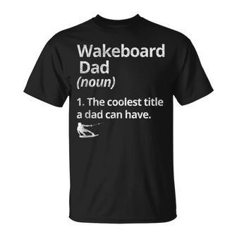 Wakeboard Dad Definition The Coolest Dad Wakeboarding Lake T-Shirt - Monsterry