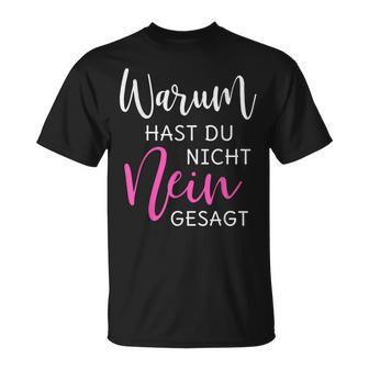 Warum Hast Du Nicht Nein Gesagt Black S T-Shirt - Seseable