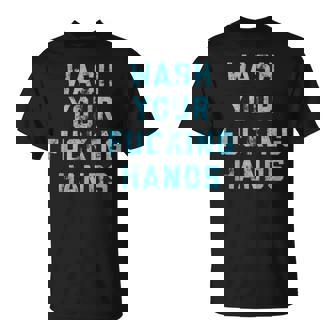 Wash Your Fucking Hands- Awesome Wash Your Hands T-Shirt - Monsterry