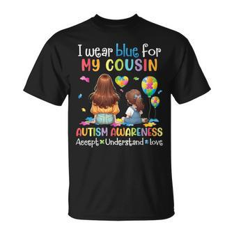 I Wear Blue For My Cousin Autism Accept Understand Love Hope T-Shirt - Monsterry DE