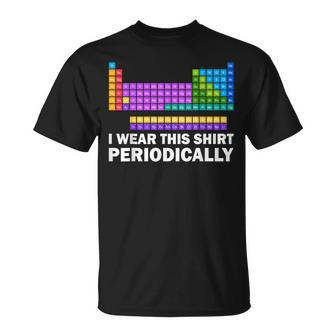 I Wear This Periodically Periodic Table Chemistry Pun T-Shirt - Monsterry UK