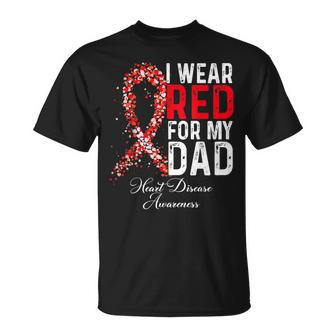 I Wear Red For My Dad Heart Disease Awareness T-Shirt - Monsterry
