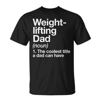 Weightlifting Dad Definition Sports T-Shirt - Monsterry DE