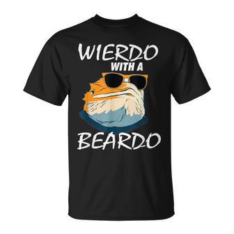 Weirdo With A Beardo Bearded Dragon Beardie Lover T-Shirt - Monsterry UK