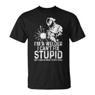 Welder I Can't Fix Stupid But Fix What Stupid Does T-Shirt - Monsterry UK
