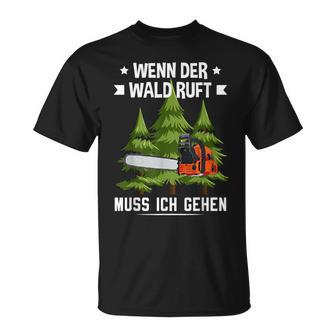 Wenn Der Wald Ruft Muss Ich Gehen Forestwirt German Language T-Shirt - Seseable