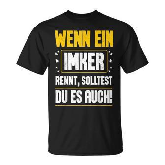 Wenn Ein Ein Imker Rennt Solltest Du Auch Bienenzüchter T-Shirt - Seseable