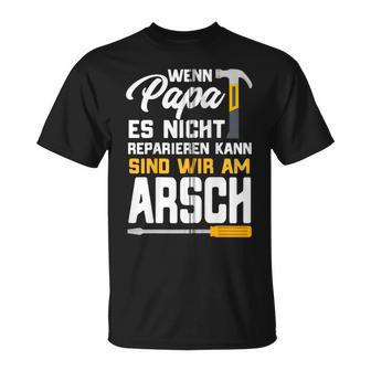 Wenn Papa Es Nicht Reparieren Kann Geschenk Papa Handwerker Kapuzenjacke T-Shirt - Geschenkecke