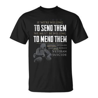 If We're Willing To Send Them We Must Be Willing To Mend T-Shirt - Seseable