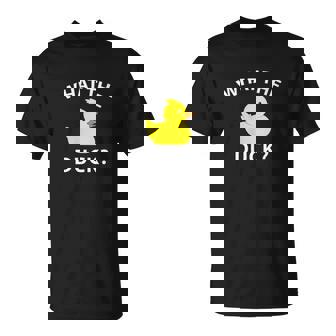 What The Duck T-Shirt - Thegiftio