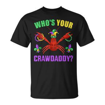 Who's Your Crawdaddy With Beads For Mardi Gras Carnival T-Shirt | Mazezy