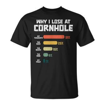 Why I Lose At Cornhole Board Sand Bag Toss Retro Cornhole T-Shirt - Seseable