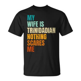 My Wife Is Trinidadian Nothing Scares Me Husband T-Shirt - Monsterry