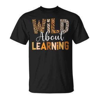 Wild About Learning Back To School Students Teachers Novelty T-Shirt - Seseable