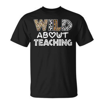 Wild About Teaching Teacher Back To School T-Shirt - Monsterry AU