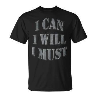 I Can I Will I Must Motivational Entrepreneur T-Shirt - Monsterry UK