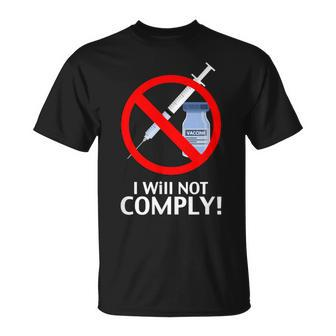 I Will Not Comply Vaccine T-Shirt - Monsterry CA