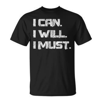 I Can I Will I Must Success Motivational Workout T-Shirt - Monsterry UK