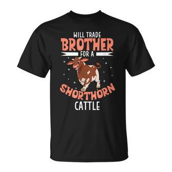 Will Trade Brother For A Shorthorn Cattle T-Shirt - Monsterry CA