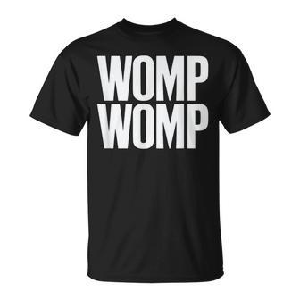 Womp Womp Meme Humor Quote Graphic Top T-Shirt - Seseable
