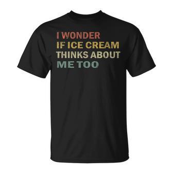 I Wonder If Ice Cream Thinks About Me Too Vintage T-Shirt - Monsterry UK