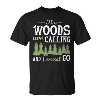 The Woods Calling And I Must Go T-Shirt | Mazezy