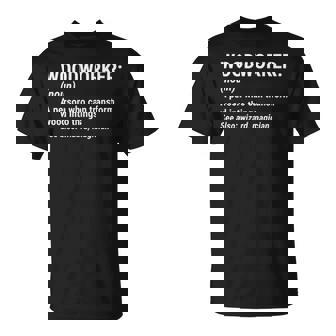 Woodworker Definition Woodworking T-Shirt | Mazezy