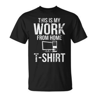 This Is My Work From Home Telecommuter T-Shirt - Monsterry