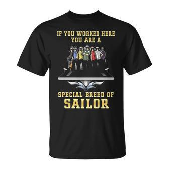 If You Worked Here You Are A Special Breed Of Sailor T-Shirt | Mazezy