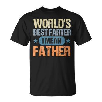 World's Best Farter I Mean Father Fun Husband Dad Father Day T-Shirt - Thegiftio UK