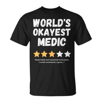 World's Okayest Medic Gag T-Shirt - Monsterry
