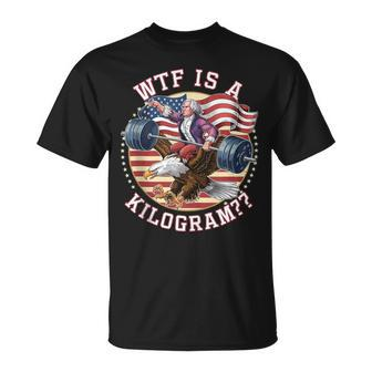 Wtf Is A Kilogram 4Th Of July Patriotic Eagle Usa T-Shirt - Monsterry CA