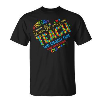 If They Can't Learn The Way We Teach Special Ed Teacher T-Shirt - Monsterry CA
